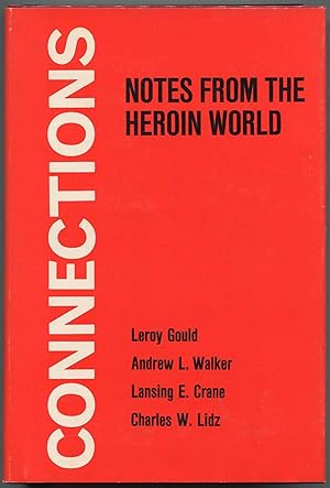 Bild des Verkufers fr Connections: Notes from the Heroin World zum Verkauf von Between the Covers-Rare Books, Inc. ABAA