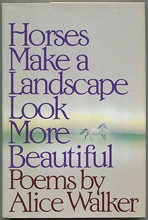 Bild des Verkufers fr Horses Make a Landscape Look More Beautiful: Poems zum Verkauf von Between the Covers-Rare Books, Inc. ABAA