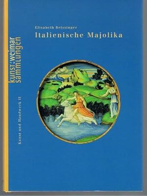 Bild des Verkufers fr Italienische Majolika : Kunstsammlungen zu Weimar. Elisabeth Reissinger. [Red.: Horst Roeder ; Gert-Dieter Ulferts] / Kunst und Handwerk 2, zum Verkauf von nika-books, art & crafts GbR