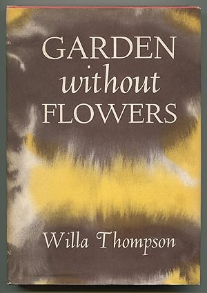 Seller image for Garden Without Flowers for sale by Between the Covers-Rare Books, Inc. ABAA