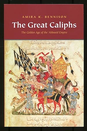 Bild des Verkufers fr The Great Caliphs: The Golden Age of the 'Abbasid Empire zum Verkauf von Between the Covers-Rare Books, Inc. ABAA