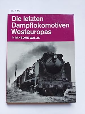 Die letzten Dampflokomotiven Westeuropas. Deutsch von Walter Trüb. Patrick Ransome-Wallis