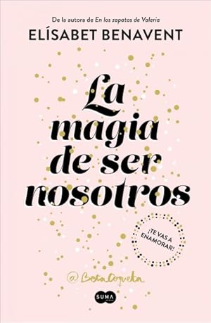 Imagen del vendedor de La magia de ser nosotros / The Magic of Being Ourselves -Language: spanish a la venta por GreatBookPrices