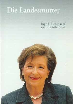 Bild des Verkufers fr Die Landesmutter Ehrenamt mit Ehrentitel Festschrift fr Ingrid Biedenkopf zum 70. Geburtstag zum Verkauf von Flgel & Sohn GmbH