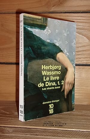 Bild des Verkufers fr LE LIVRE DE DINA (dinas bok) - Tome II : Les Vivants Aussi zum Verkauf von Planet's books