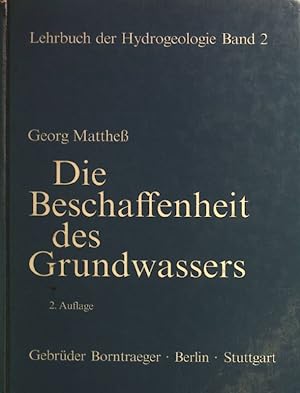 Die Beschaffenheit des Grundwassers Lehrbuch der Hydrogeologie ; Bd. 2