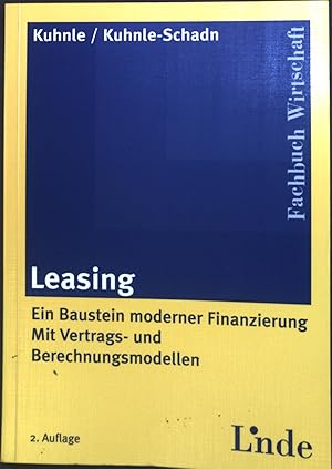 Seller image for Leasing : Ein Baustein moderner Finanzierung ; mit Vertrags- und Berechnungsmodellen. for sale by books4less (Versandantiquariat Petra Gros GmbH & Co. KG)