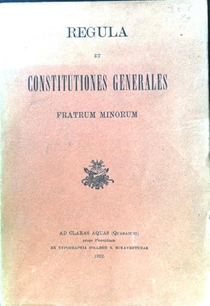 Bild des Verkufers fr Regula et Constitutiones Generales fratrum Minorum; zum Verkauf von books4less (Versandantiquariat Petra Gros GmbH & Co. KG)