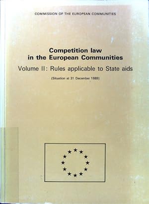 Seller image for Competition Law in the European Communities. Rules applicable to State aids; Volume 2; for sale by books4less (Versandantiquariat Petra Gros GmbH & Co. KG)