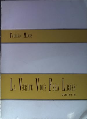 Image du vendeur pour La Vrit vous fera libres mis en vente par books4less (Versandantiquariat Petra Gros GmbH & Co. KG)