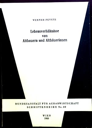 Bild des Verkufers fr Lebensverhltnisse von Altbauern und Altbuerinnen. Bundesanstalt fr Agrarwirtschaft: Schriftenreihe ; Nr. 39 zum Verkauf von books4less (Versandantiquariat Petra Gros GmbH & Co. KG)