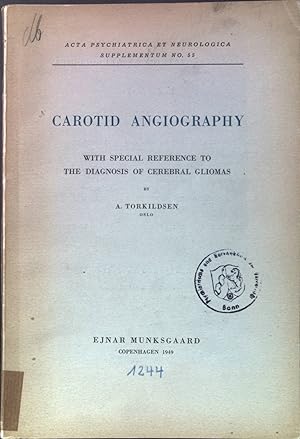 Seller image for Carotid Angiograhy with Special Reference to the Diagnosis of Cerebral Gliomas for sale by books4less (Versandantiquariat Petra Gros GmbH & Co. KG)