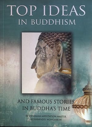 Bild des Verkufers fr Top Ideas in Buddhism and Famous Stories in Buddha's Time zum Verkauf von books4less (Versandantiquariat Petra Gros GmbH & Co. KG)