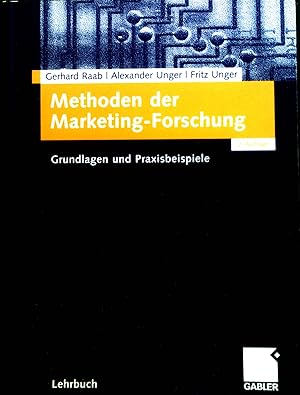 Seller image for Methoden der Marketing-Forschung : Grundlagen und Praxisbeispiele. for sale by books4less (Versandantiquariat Petra Gros GmbH & Co. KG)