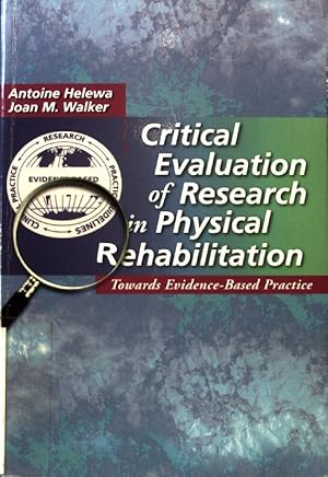 Bild des Verkufers fr Critical Evaluation of Research in Physical Rehabilitation: Towards Evidence-Based Practice; zum Verkauf von books4less (Versandantiquariat Petra Gros GmbH & Co. KG)