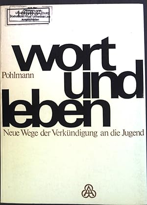 Bild des Verkufers fr Wort und Leben : Neue Wege d. Verkndigung an d. Jugend. zum Verkauf von books4less (Versandantiquariat Petra Gros GmbH & Co. KG)
