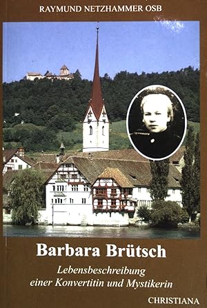 Imagen del vendedor de Barbara Brtsch Leben einer Konvertitin und Mystikerin. a la venta por books4less (Versandantiquariat Petra Gros GmbH & Co. KG)