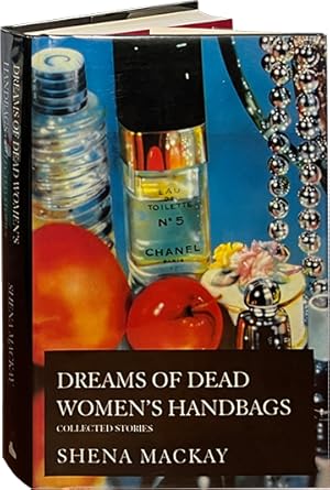 Seller image for Dreams of Dead Women's Handbags; Collected Stories for sale by Carpetbagger Books