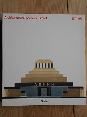 Architettura nel paese dei Soviet 1917-1933. Arte di propaganda e costruzione della città