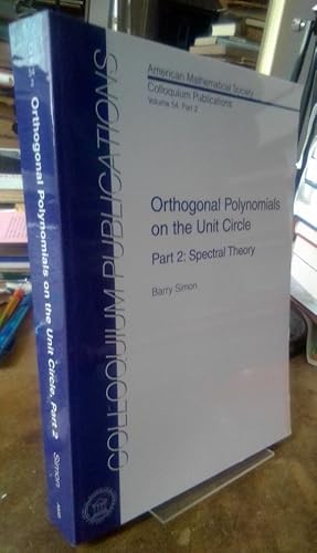 Seller image for Orthogonal Polynomials on the Unit Circle. Part 2: Spectral Theory. for sale by Antiquariat Thomas Nonnenmacher