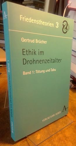 Seller image for Ethik im Drohnenzeitalter. Band 1: Ttung und Tabu. for sale by Antiquariat Thomas Nonnenmacher