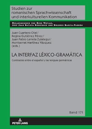 Seller image for La interfaz Lxico-Gramtica : Contrastes entre el espaol y las lenguas germnicas for sale by AHA-BUCH GmbH