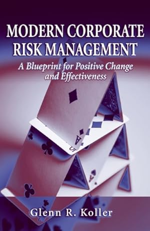 Immagine del venditore per Modern Corporate Risk Management : A Blueprint for Positive Change and Effectiveness venduto da GreatBookPrices