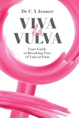 Seller image for Viva la Vulva : Your guide to breaking free of vulvar pain for sale by AHA-BUCH GmbH