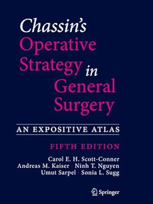 Bild des Verkufers fr Chassin's Operative Strategy in General Surgery : An Expositive Atlas zum Verkauf von AHA-BUCH GmbH