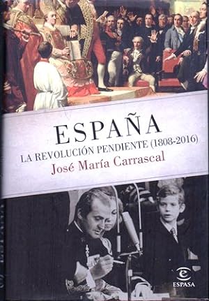 ESPAÑA LA REVOLUCION PENDIENTE (1808-2016)