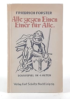 Seller image for Alle gegen Einen. Einer fr Alle. Schauspiel in 4 Akten. - for sale by Antiquariat Tautenhahn