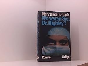 Image du vendeur pour Wo waren Sie, Dr. Highley?: Roman mis en vente par Book Broker