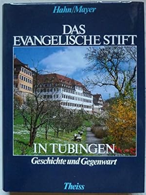 Seller image for Das Evangelische Stift in Tbingen. Geschichte und Gegenwart. Zwischen Weltgeist und Frmmigkeit. for sale by ACADEMIA Antiquariat an der Universitt