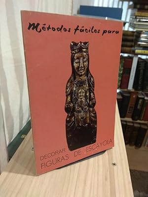 Image du vendeur pour Mtodos fciles para Decorar Figuras de Escayola mis en vente par Libros Antuano