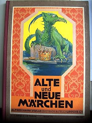 Alte u. neue Märchen. Eine Sammlung der schönsten deutschen Märchen aus alter u. neuer Zeit. Bd. ...