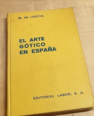 Imagen del vendedor de El arte gtico en Espaa. Arquitectura, escultura, pintura a la venta por Outlet Ex Libris