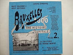 Imagen del vendedor de Bruxelles 1900, une histoire capitale; volumes 2: la section de Terre-Neuve. Saint-Gilles bas, gare du Midi, Anderlecht, Cureghem a la venta por Philippe Moraux