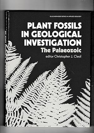 Image du vendeur pour Plant Fossils in Geological Investigation: The Palaeozoic. mis en vente par The Sanctuary Bookshop.