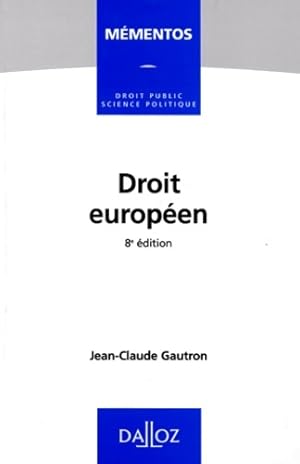 Image du vendeur pour Droit europ?en - Jean-Claude Gautron mis en vente par Book Hmisphres