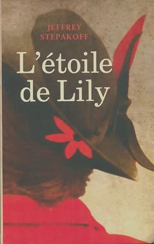 Seller image for L'?toile de Lily - Jeffrey Stepakoff for sale by Book Hmisphres