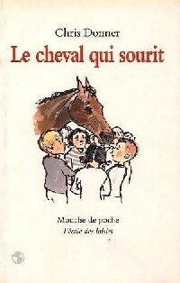 Immagine del venditore per Le cheval qui sourit - Chris Donner venduto da Book Hmisphres