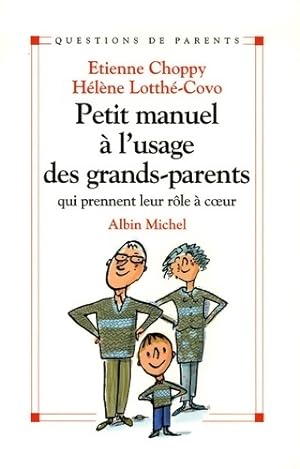 Bild des Verkufers fr Petit manuel ? l'usage des grands-parents - Etienne Choppy zum Verkauf von Book Hmisphres