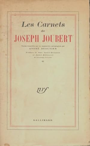Les carnets de Joseph Joubert Tome II - Joseph Joubert