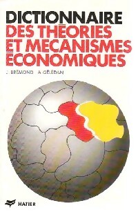 Seller image for Dictionnaire des th?ories et m?canismes ?conomiques - A Br?mond for sale by Book Hmisphres