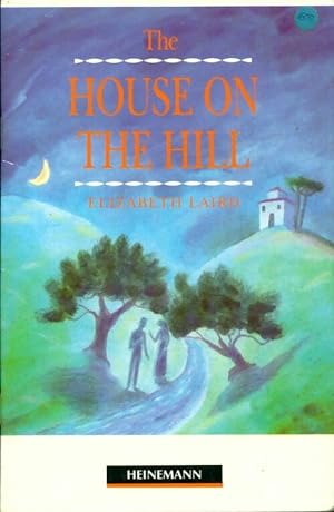 The house on the hill - Elizabeth Laird
