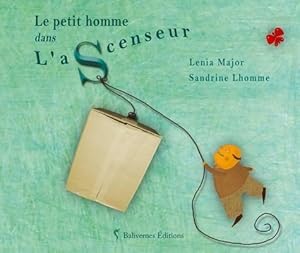 Seller image for Le petit homme dans l'ascenseur - Sandrine Lhomme Et Lenia Major for sale by Book Hmisphres