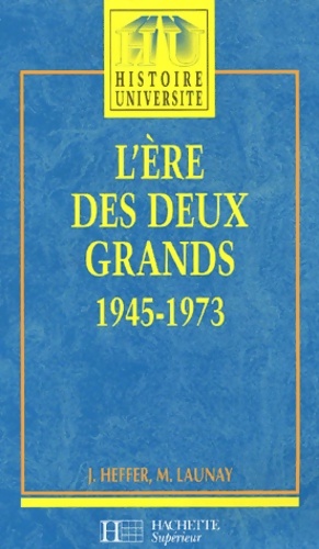 l'ère des deux grands - livre de l'élève - edition 1992 : 1945 - 1973 - Jean Heffer