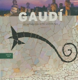 Gaudi : An introduction to his architecture - Juan-Eduardo Cirlot