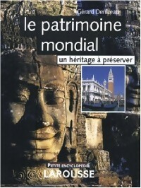 Seller image for Le patrimoine mondial : un h?ritage ? pr?server - G?rard Denizeau for sale by Book Hmisphres