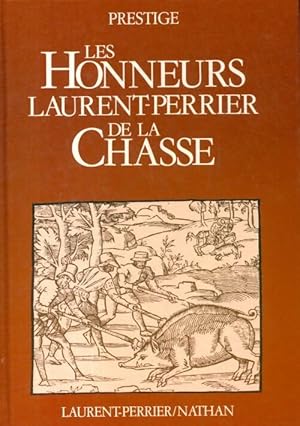 Les honneurs Laurent-Perrier de la chasse - Collectif